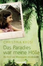 Das Paradies war meine Hölle - Als Kind von Missionaren missbraucht