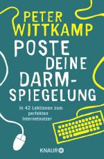 ISBN 9783426787779: Poste deine Darmspiegelung - In 42 Lektionen zum perfekten Internetnutzer