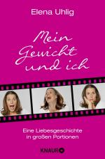 ISBN 9783426788332: Mein Gewicht und ich: Eine Liebesgeschichte in großen Portionen