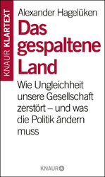 ISBN 9783426788950: Das gespaltene Land - Wie Ungleichheit unsere Gesellschaft zerstört - und was die Politik ändern muss