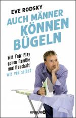 ISBN 9783426790700: Auch Männer können bügeln – Mit Fair Play gehen Familie und Haushalt wie von selbst