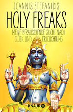 ISBN 9783426790816: Holy Freaks - Meine berauschende Suche nach Glück und Erleuchtung