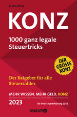 ISBN 9783426791608: Konz - 1000 ganz legale Steuertricks | Der Ratgeber für alle Steuerzahler | Mehr Wissen. Mehr Geld. Konz