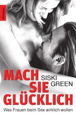 Siski Green: Mach sie glücklich