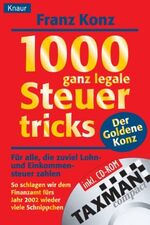 ISBN 9783426823507: 1000 ganz legale Steuertricks : Für alle, die zuviel Lohn- und Einkommensteuier zahlen. So schlagen wir dem Finanzamt 2002 wieder viele Schnippchen. Der Goldene Konz
