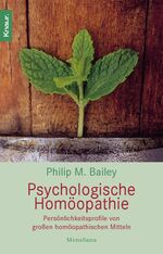 ISBN 9783426870525: Psychologische Homöopathie. Persönlichkeitsprofile von großen homöopatischen Mitteln.