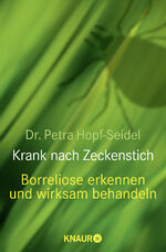 ISBN 9783426873922: Krank nach Zeckenstich - Borreliose erkennen und wirksam behandeln