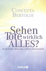Sehen Tote wirklich alles? – Auskünfte über das Leben im Jenseits
