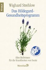 Wighard Strehlow: Das Hildegard-Gesundhe