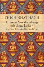 Unsere Verabredung mit dem Leben – Über das Leben im Hier und Jetzt