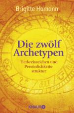 ISBN 9783426875407: Die zwölf Archetypen - Tierkreiszeichen und Persönlichkeitsstruktur