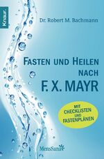 ISBN 9783426876084: Fasten und heilen nach F.X. Mayr