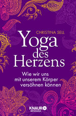 ISBN 9783426876619: Yoga des Herzens - Wie wir uns mit unserem Körper versöhnen können