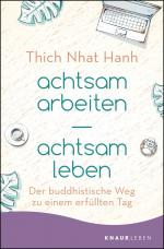 ISBN 9783426876633: achtsam arbeiten achtsam leben - Der buddhistische Weg zu einem erfüllten Tag