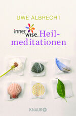 Uwe Albrecht: innerwise-Heilmeditationen