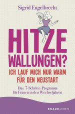 ISBN 9783426878217: Hitzewallungen? Ich lauf mich nur warm für den Neustart - Das 7-Schritte-Programm für Frauen in den Wechseljahren