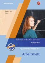 ISBN 9783427024392: Mathematik für Berufliche Gymnasien - Ausgabe für das Kerncurriculum 2018 in Niedersachsen - Qualifikationsphase – Analysis II Arbeitsheft