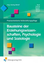 ISBN 9783427048657: Praxisorientierte Heilerziehungspflege / Bausteine der Erziehungswissenschaften, Psychologie und Soziologie - Praxisorientierte Heilerziehungspflege: Schülerband