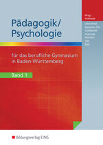 ISBN 9783427050179: Pädagogik/Psychologie für das Berufliche Gymnasium in Baden-Württemberg: Schülerband 1 (Pädagogik / Psychologie: Ausgabe für das Berufliche Gymnasium in Baden-Württemberg)