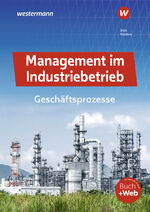 ISBN 9783427052128: Management im Industriebetrieb - Geschäftsprozesse Schulbuch