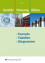 ISBN 9783427074915: Sanitär-, Heizungs- und Klimatechnik – Formeln - Tabellen - Diagramme / Formeln - Tabellen - Diagramme: Formelsammlung