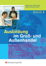 ISBN 9783427100355: Ausbildung im Groß- und Außenhandel - 3. Ausbildungsjahr Schulbuch