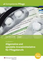 ISBN 9783427161066: Kompetente Pflege - Allgemeine und spezielle Arzneimittellehre für Pflegeberufe Schulbuch