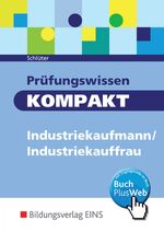 Prüfungswissen kompakt für Industriekaufmann, Industriekauffrau - [digitale Lernkartei auf CD-ROM]