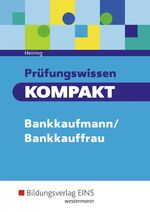 ISBN 9783427274728: Prüfungswissen KOMPAKT - Bankkaufmann/Bankkauffrau - Prüfungsvorbereitung