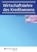 ISBN 9783427303114: Wirtschaftslehre / Wirtschaftslehre des Kreditwesens – Ausgabe für das Kreditwesen / Schülerband