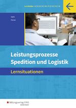 ISBN 9783427314103: Spedition und Logistik - Leistungsprozesse: Lernsituationen