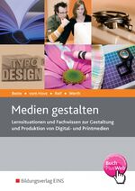 ISBN 9783427325031: Die Wirtschaftsreihe für Medienberufe / Medien gestalten – Lernsituationen und Fachwissen zur Gestaltung und Produktion von Digital- und Printmedien: Schülerband