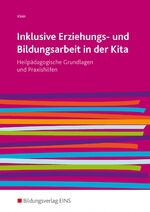 ISBN 9783427401551: Inklusive Erziehungs- und Bildungsarbeit in der Kita - Heilpädagogische Grundlagen und Praxishilfen / Heilpädagogische Grundlagen und Praxishilfen: Schülerband