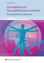 ISBN 9783427505754: Gesundheit und Gesundheitswissenschaften für die berufliche Oberstufe – Schulbuch