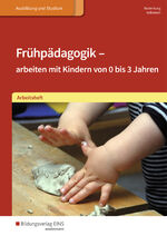 ISBN 9783427507390: Frühpädagogik - arbeiten mit Kindern von 0 bis 3 Jahren – Arbeitsheft