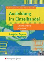 Ausbildung im Einzelhandel - Ausgabe Bayern – Einzelhandelsprozesse: Schülerband