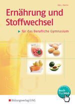 ISBN 9783427923701: Ernährung und Stoffwechsel für das berufliche Gymnasium