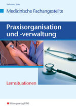 ISBN 9783427930051: Medizinische Fachangestellte: Betriebswirtschaftslehre / Lernsituationen / Johannes Verhuven ; Marina Spies