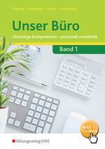 ISBN 9783427941002: Unser Büro Vielseitige Kompetenzen - praxisnah vermittelt - Lernfelder 1-4 Schulbuch