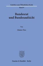 ISBN 9783428003334: Bundesrat und Bundesaufsicht. (Schriften zum Öffentlichen Recht)