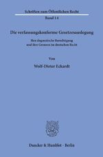 ISBN 9783428003365: Die verfassungskonforme Gesetzesauslegung. - Ihre dogmatische Berechtigung und ihre Grenzen im deutschen Recht.