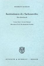 ISBN 9783428003495: Institutionen des Sachenrechts. - Ein Lehrbuch. Bd. 2-2: Besonderer Teil. Die dinglichen Rechte.