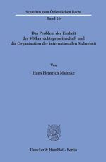 ISBN 9783428009688: Das Problem der Einheit der Völkerrechtsgemeinschaft und die Organisation der internationalen Sicherheit.