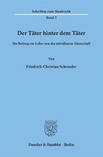 ISBN 9783428013708: Der Täter hinter dem Täter. - Ein Beitrag zur Lehre von der mittelbaren Täterschaft.