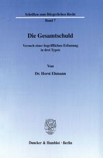 ISBN 9783428027330: Die Gesamtschuld. - Versuch einer begrifflichen Erfassung in drei Typen.