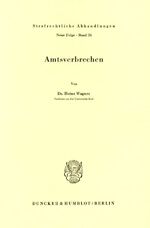 ISBN 9783428033508: Amtsverbrechen. | Heinz Wagner | Taschenbuch | Paperback | 424 S. | Deutsch | 1975 | Duncker & Humblot | EAN 9783428033508