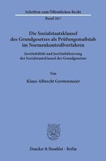 ISBN 9783428034079: Die Sozialstaatsklausel des Grundgesetzes als Prüfungsmaßstab im Normenkontrollverfahren.