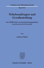 ISBN 9783428037186: Wehrbeauftragter und Gewaltenteilung. - Zur Erfüllbarkeit von Emanzipationsansprüchen an parlamentarische Kontrolle.