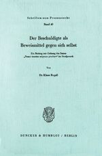 ISBN 9783428037803: Der Beschuldigte als Beweismittel gegen sich selbst.