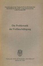 ISBN 9783428041022: Die Problematik der Vollbeschäftigung. | Verhandlungen auf der Tagung des Vereins für Socialpolitik in Bad Pyrmont 1950. | Gerhard Albrecht | Taschenbuch | Paperback | 222 S. | Deutsch